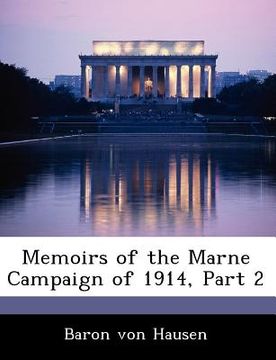 portada memoirs of the marne campaign of 1914, part 2 (in English)