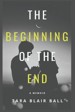 portada The Beginning of the End: A Memoir (en Inglés)