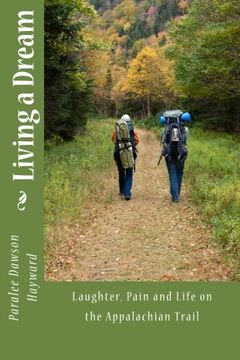 portada Living a Dream: Laughter, Pain and Life on the Appalachian Trail