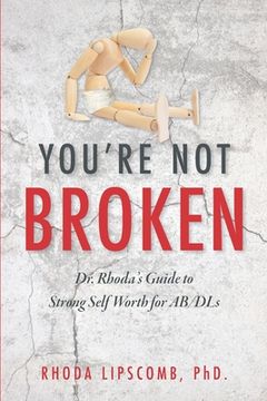 portada You're Not Broken: Dr. Rhoda's Guide to Strong Self Worth for AB/DLs (en Inglés)
