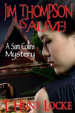portada Jim Thompson Is Alive!: A Sam Collins Mystery (en Inglés)