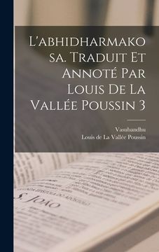 portada L'abhidharmakosa. Traduit Et Annoté Par Louis De La Vallée Poussin 3 (en Francés)