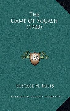 portada the game of squash (1900) (en Inglés)