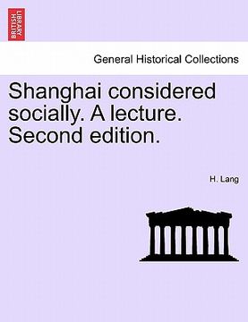 portada shanghai considered socially. a lecture. second edition. (en Inglés)