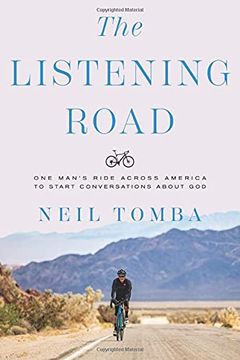 portada The Listening Road: One Man'S Ride Across America to Start Conversations About god (en Inglés)