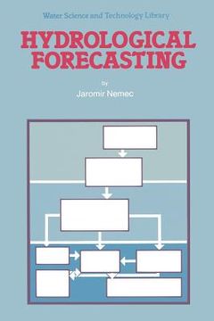 portada Hydrological Forecasting: Design and Operation of Hydrological Forecasting Systems (en Inglés)
