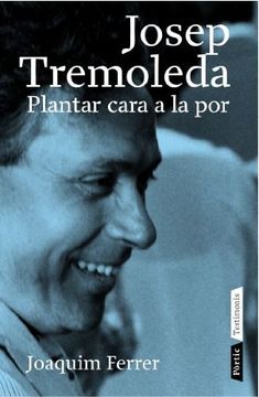 portada Josep Tremoleda: Plantar Cara a la por (en Catalá)
