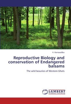 portada Reproductive Biology and conservation of Endangered balsams: The wild beauties of Western Ghats