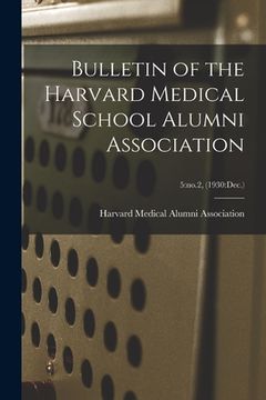 portada Bulletin of the Harvard Medical School Alumni Association; 5: no.2, (1930: Dec.) (en Inglés)