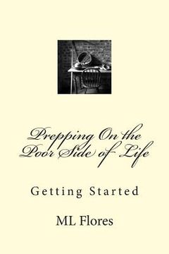 portada Prepping On the Poor Side of Life: Getting Started (en Inglés)