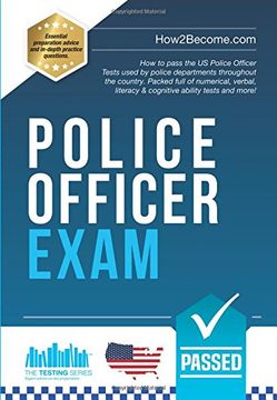 portada Police Officer Exam: How to pass the US Police Officer Tests used by police departments throughout the country. Packed full of numerical, verbal, ... ability tests and more! (Testing Series)