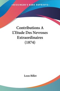 portada Contributions A L'Etude Des Nevroses Extraordinaires (1874) (in French)