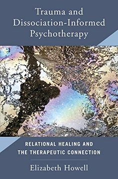 portada Trauma and Dissociation Informed Psychotherapy: Relational Healing and the Therapeutic Connection 