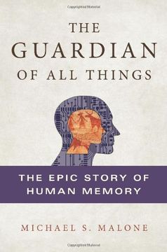 portada The Guardian of all Things: The Epic Story of Human Memory 