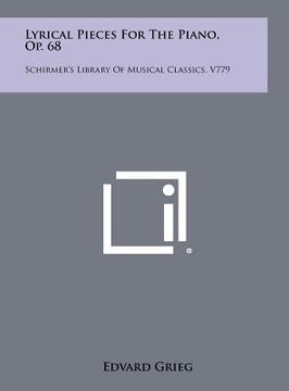 portada lyrical pieces for the piano, op. 68: schirmer's library of musical classics, v779 (in English)