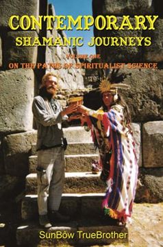 portada Contemporary Shamanic Journeys: Volume one - on the Paths of Spiritualist Science (en Inglés)