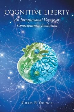 portada Cognitive Liberty: An Intrapersonal Voyage of Consciousness Evolution (en Inglés)