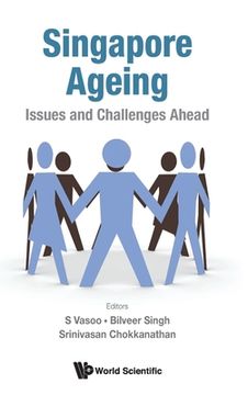 portada Singapore Ageing: Issues and Challenges Ahead (in English)