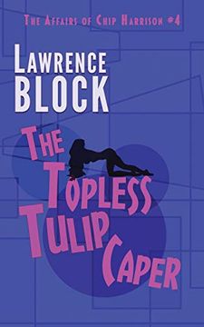 portada The Topless Tulip Caper (Chip Harrison) (en Inglés)