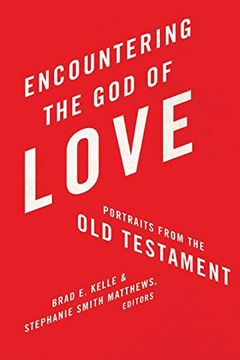 portada Encountering the god of Love: Portraits From the old Testament (en Inglés)