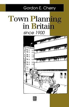 portada town planning in britain since 1900: the rise and fall of the planning ideal
