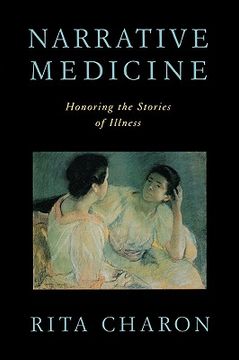 portada Narrative Medicine: Honoring the Stories of Illness (en Inglés)