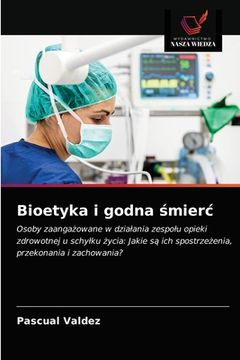 portada Bioetyka i godna śmierc (en Polaco)