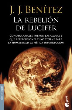 portada La Rebelion de Lucifer: Conozca Cuales Fueron las Causas y que Repercusiones Tuvo y Tiene Para la h - J.J. Benitez - Libro Físico (in Spanish)