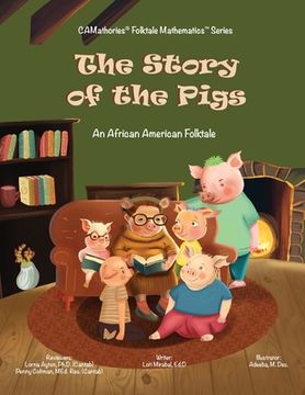 portada The Story of the Pigs: An African American Folktale (en Inglés)