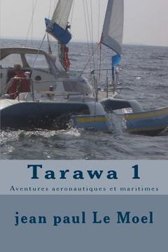 portada Tarawa 1: Aventures aeronautiques et maritimes (en Francés)