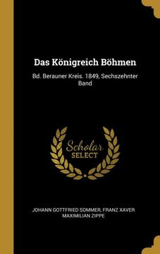 portada Das Königreich Böhmen: Bd. Berauner Kreis. 1849, Sechszehnter Band (in German)