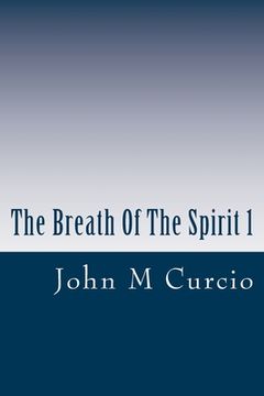 portada The Breath Of The Spirit 1: Inspirational Sayings To Live By (en Inglés)