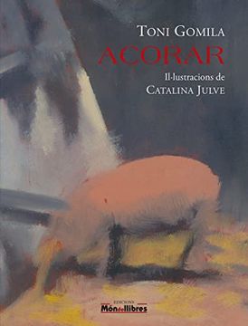 portada Acorar (Mon de Llibres. ) (in Catalá)