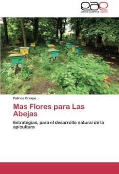 portada Mas Flores Para las Abejas: Estrategias, Para el Desarrollo Natural de la Apicultura