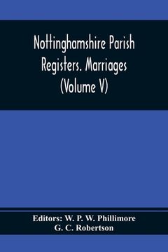 portada Nottinghamshire Parish Registers. Marriages (Volume v) (en Inglés)
