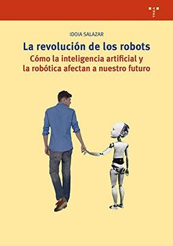 portada La Revolución de los Robots. Cómo la Inteligencia Artificial y la Robótica Afectan a Nuestro Futuro (Biblioteconomía y Administración Cultural) (in Spanish)