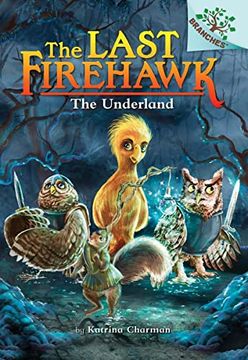 portada The Underland: A Branches Book (The Last Firehawk #11) (en Inglés)