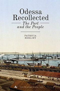 portada Odessa Recollected: The Port and the People (Ukrainian Studies) (en Inglés)