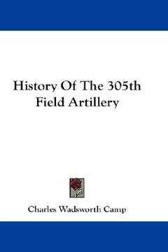 portada history of the 305th field artillery (in English)
