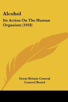 portada alcohol: its action on the human organism (1918) (in English)