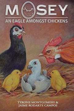 portada Mosey: An Eagle Amongst Chickens (en Inglés)