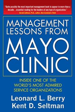 portada Management Lessons from the Mayo Clinic (Pb) (en Inglés)