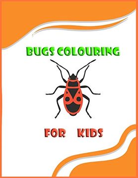 portada Bugs Colouring for Kids: 27 Designe Uncolored for Kids 4-8 (en Inglés)