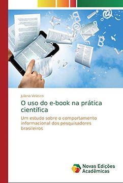 portada O uso do E-Book na Prática Científica: Um Estudo Sobre o Comportamento Informacional dos Pesquisadores Brasileiros (in Portuguese)