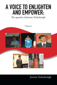 portada A Voice to Enlighten and Empower: The Speeches of Jerome Teelucksingh Volume 2