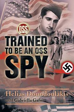 portada Trained to Be an OSS Spy (en Inglés)