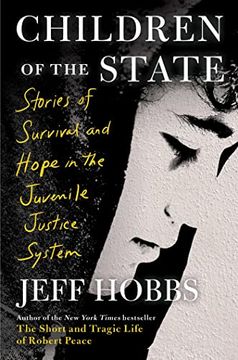 portada Children of the State: Stories of Survival and Hope in the Juvenile Justice System (en Inglés)
