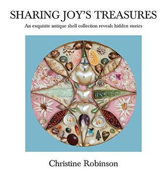 portada Sharing Joy'S Treasures: An Exquisite Antique Shell Collection Reveals Hidden Stories (in English)
