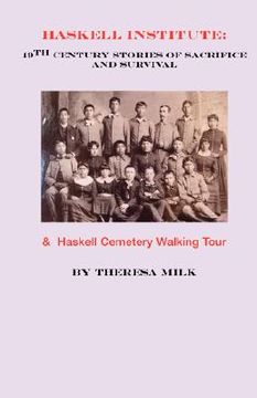 portada haskell institute: 19th century stories of sacrifice and survival (en Inglés)