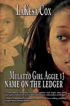 portada Mulatto Girl Aggie, 13: Name on the Ledger: Name on the Ledger (en Inglés)